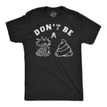 Mens Funny T Shirts Dont Be A Chicken  Sarcastic Graphic Novelty Tee for Men