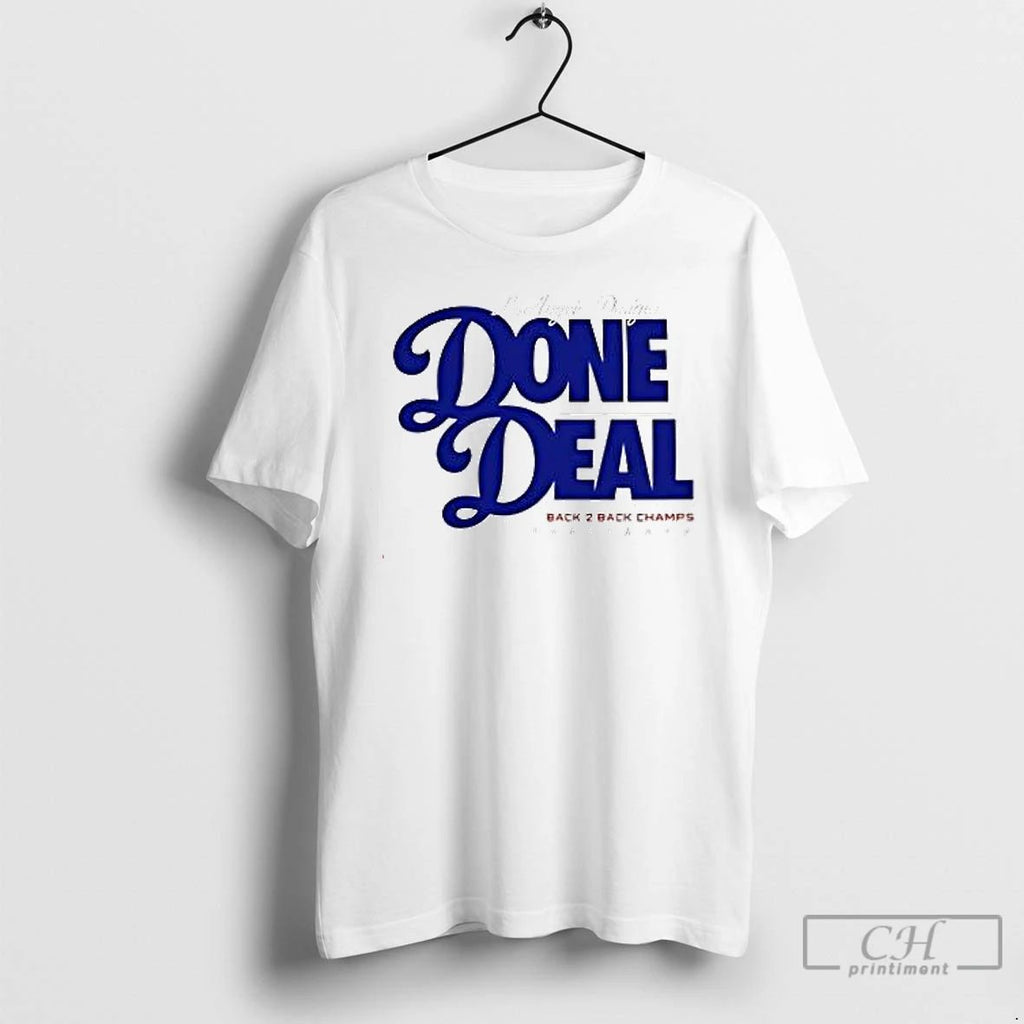 Premium Done Deal La Back 2 Back Los Angeles Dodgers 2025 T Shirts