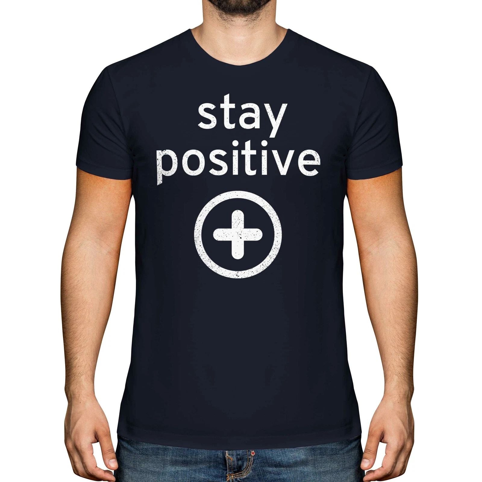 STAY POSITIVE MENS T-SHIRT TEE TOP GIFT MOTIVATION FUNNY