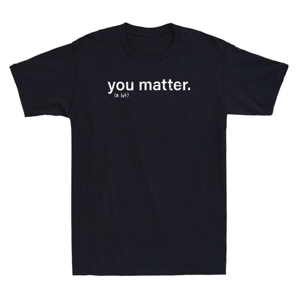 You Matter Kindness Funny Quote Saying Gift Vintage Men's Short Sleeve T-Shirt