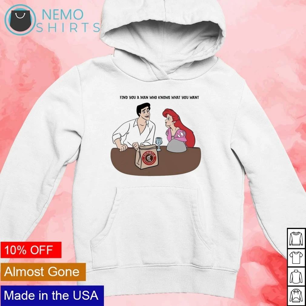 Ariel and Prince Eric Find You a Man Who Knows What You Want Chipotle shirt