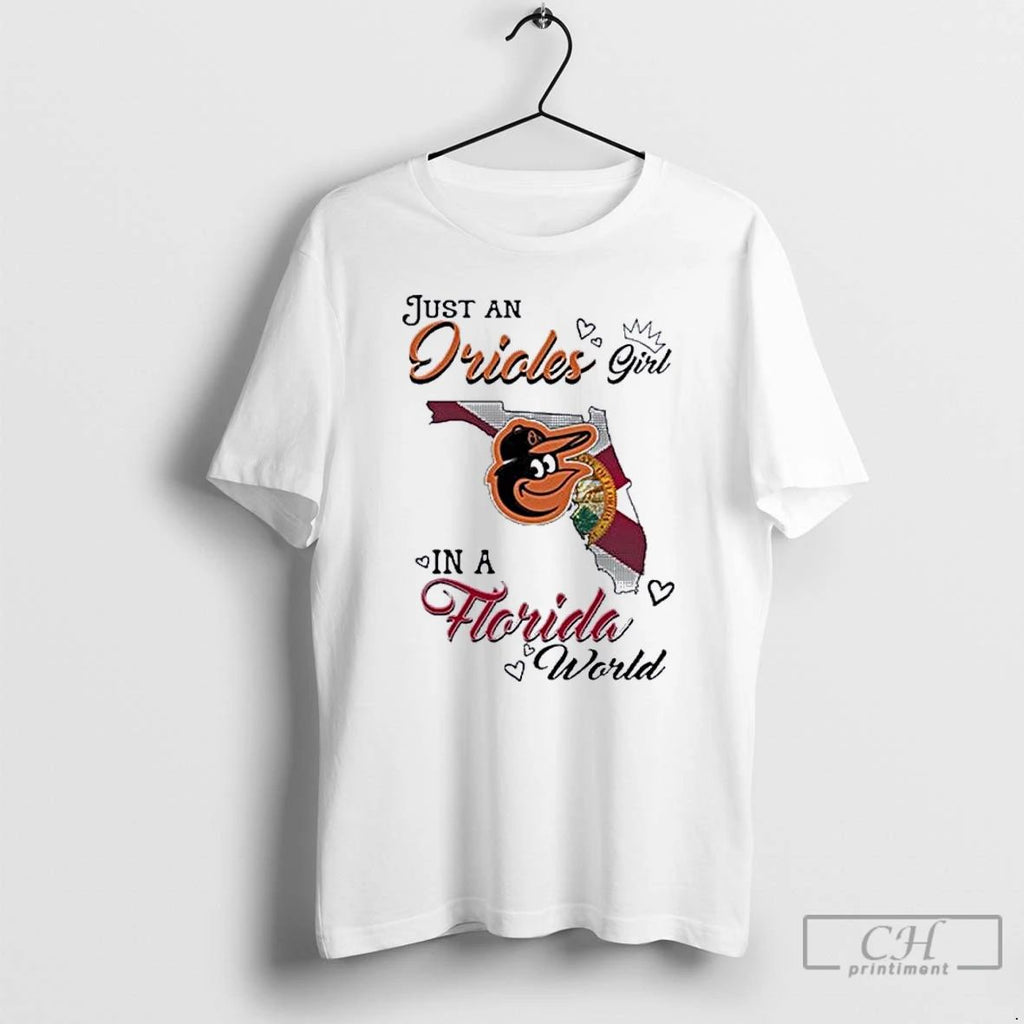 Classic Just A Baltimore Orioles Girl In A Florida World T Shirts