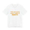 No Rules Kunafa Unisex T-Shirt Brings Dessert Humor to Your Festive Wardrobe