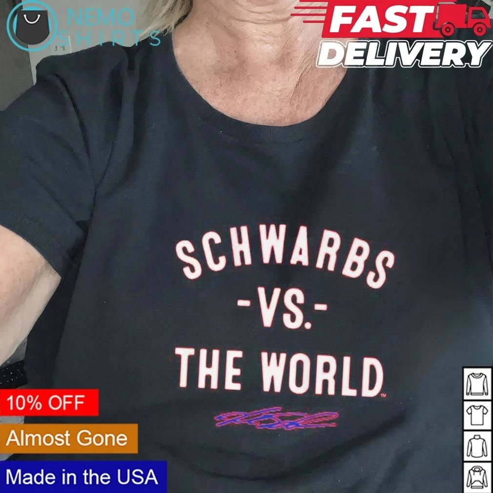 Kyle Schwarber Vs. The World signature shirt