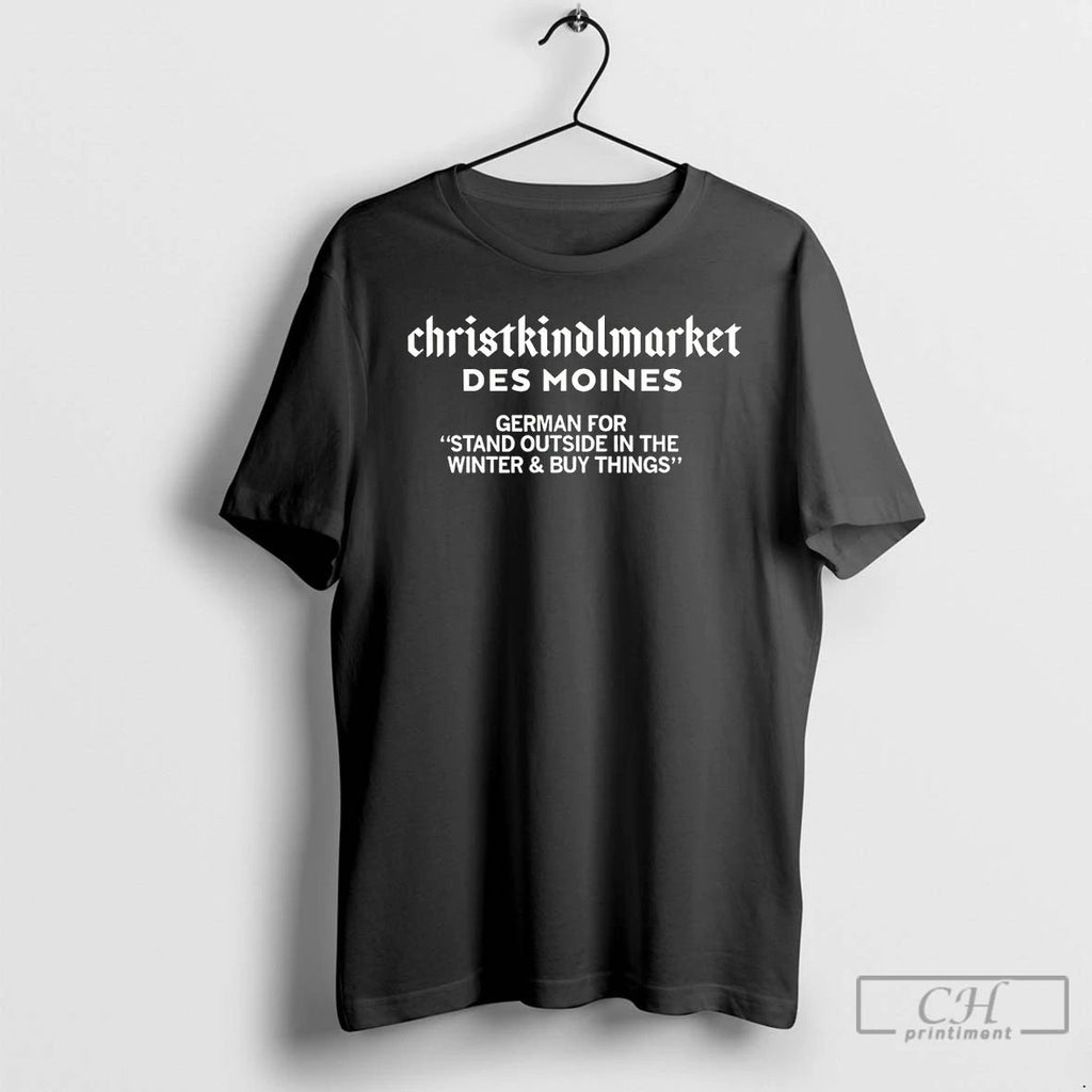 Classic Christkindlmarket Des Moines Definition German For Stand Outside In The Winter And Buy Things