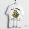 Trendy Officials Husky Dear Karma I Have A List Of People You Missed Shirt Sweater
