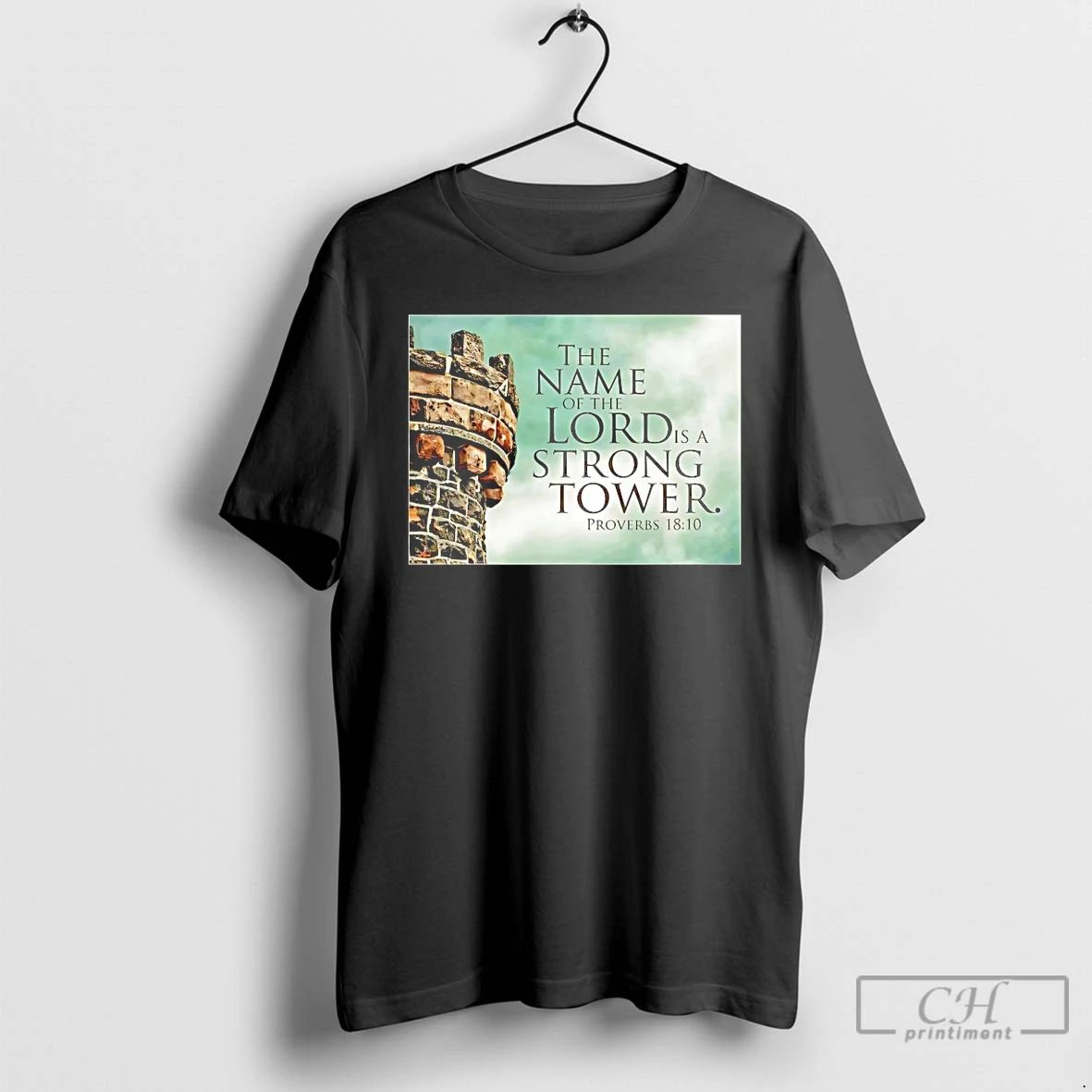 Classic The Name Of The Lord Is A Strong Tower T Shirts