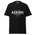 Unisex T-Shirt | Don't Stop Asking Questions Trendy Tee | Go Max