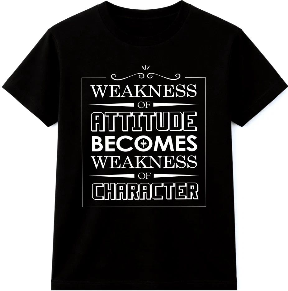 Motivational Quote T Shirt Weakness of Attitude Character positve Graphic Tee