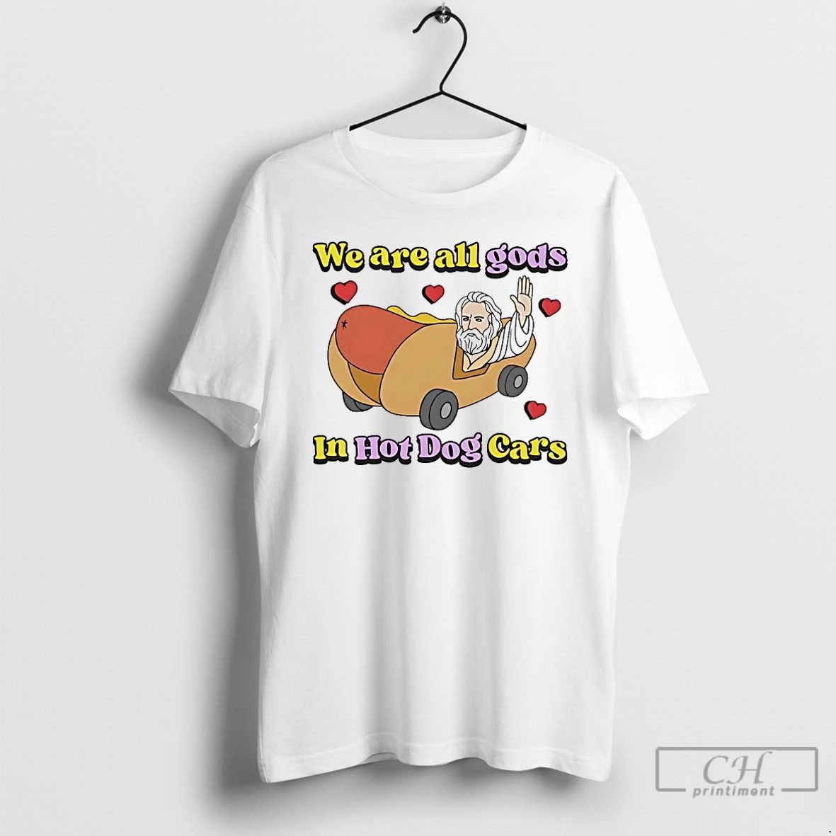 Classic Jesus We Are All Gods In Hot Dog Cars T Shirts