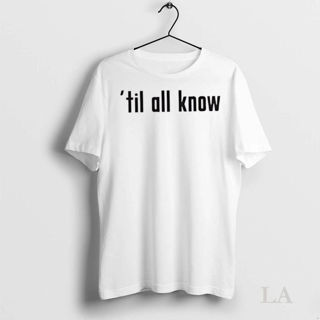 Original Los Angeles Chargers Til All Know