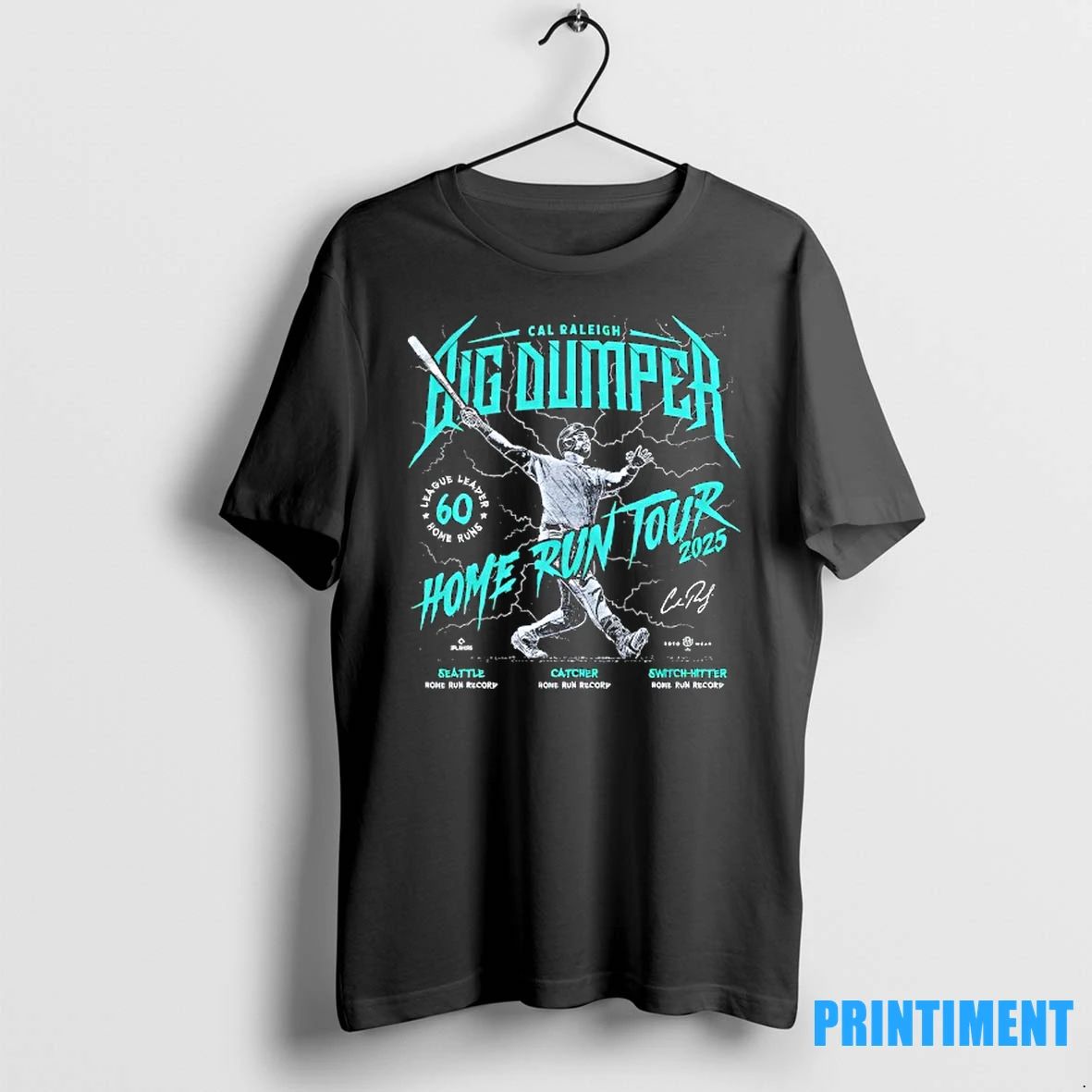 Cal Raleigh Big Dumper Home Run Tour 2025 Seattle Catcher Switch Hitter Tshirts Sweater