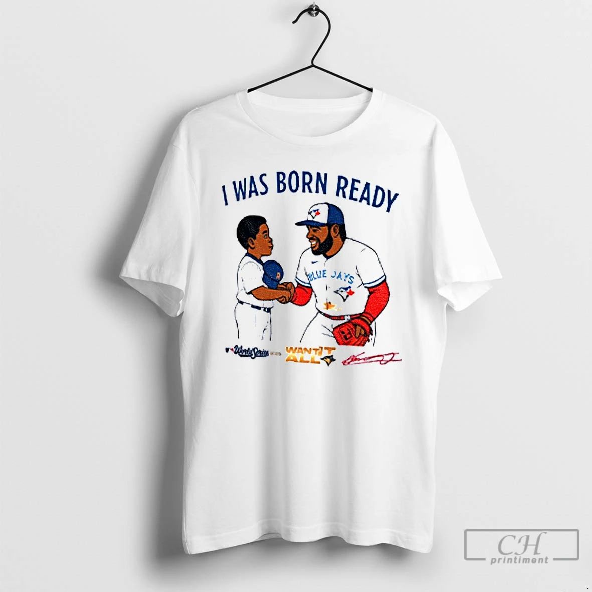 Classic Toronto Blue Jays Vladimir Guerrero Jr Vladdy Baby I Was Born Ready Signature
