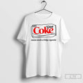 Classic Diet Coke Mama Needs A Fridge Cigarette T Shirts