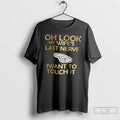 Classic Point Oh Look My Wifes Last Nerve I Want To Touch It T Shirts