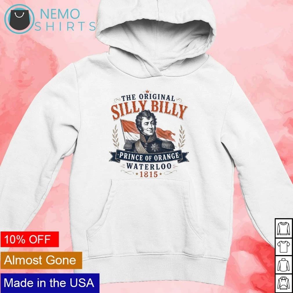 Prince of Orange Waterloo 1815 The Original Silly Billy shirt