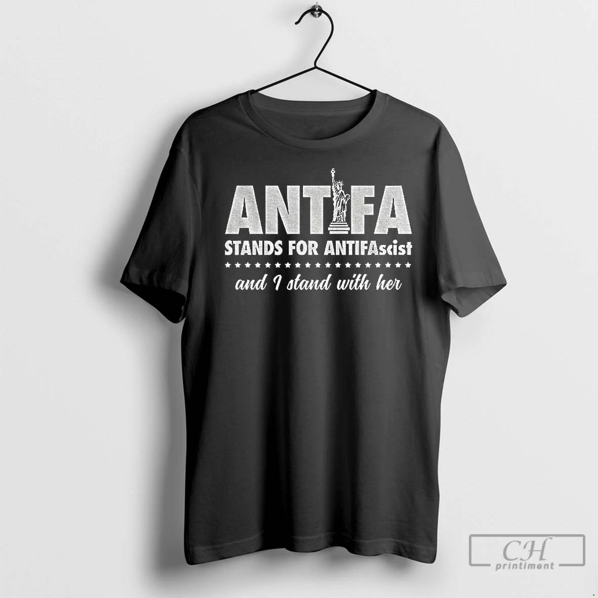 Classic Antifascist Statue Of Liberty Stand For Antifascist And I Stand With Her