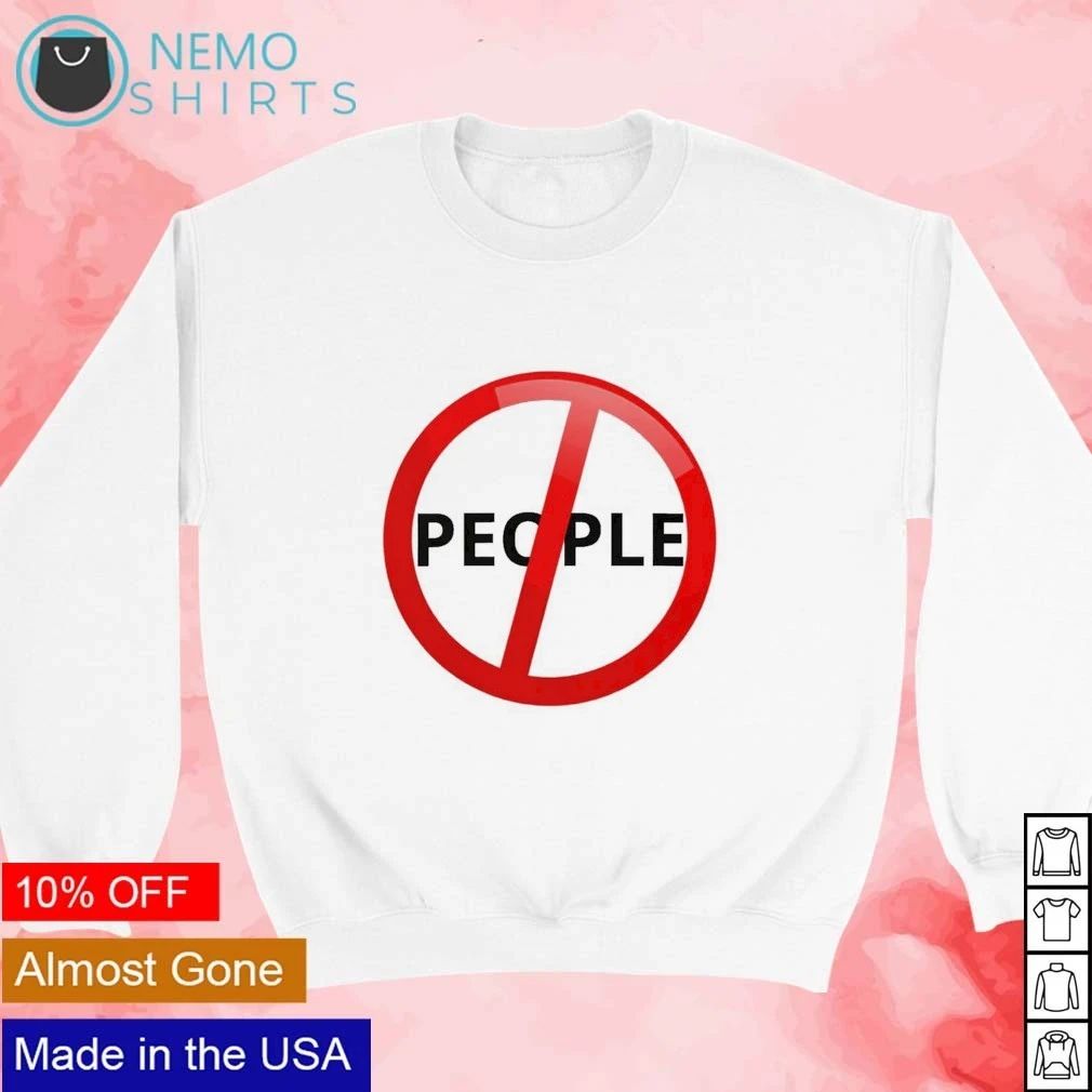Anti People Prohibited Sign introvert social distancing shirt