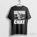 Premium Good Morning Chat Cat Vintage T Shirts