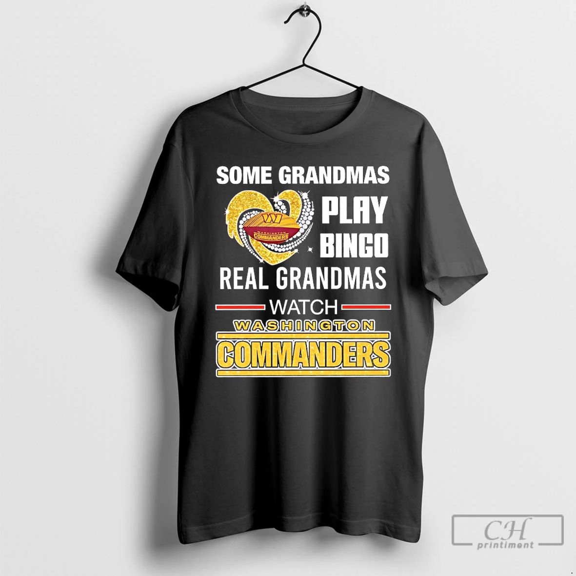 Classic Some Grandmas Play Bingo Real Grandmas Watch Washington Commanders Diamond Heart T Shirts