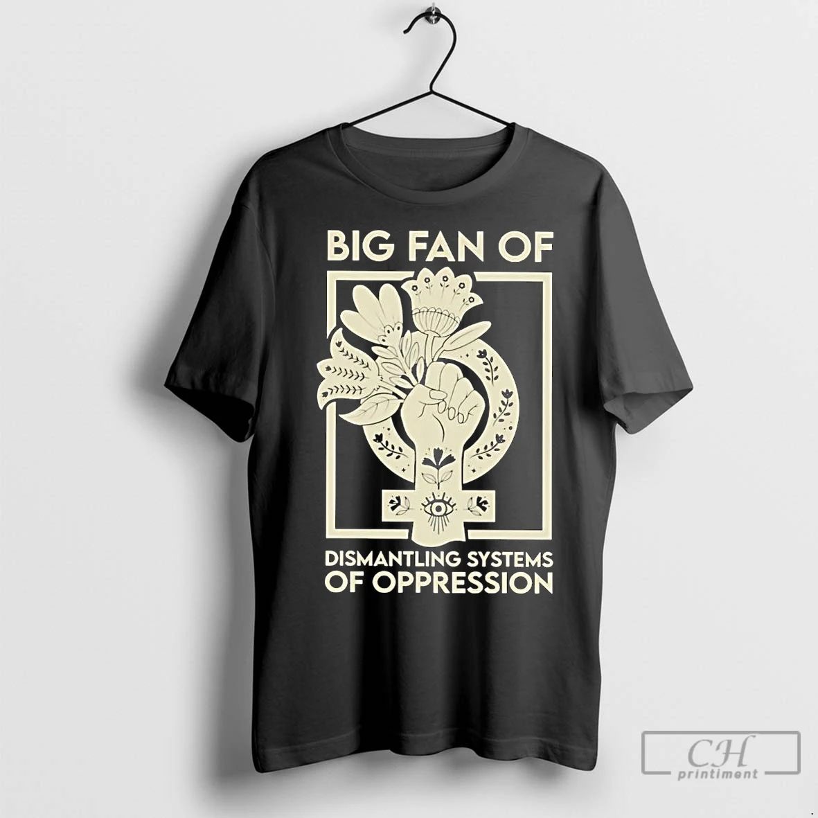 Premium Big Fan Of Dismantling Systems Of Oppression