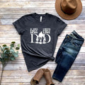 A Son's First Hero and A Daughter's First Love Is Dad Shirt
