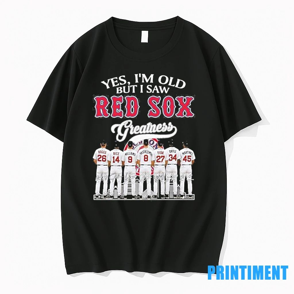 Yes Im Old But I Saw Boston Red Sox Greatness Team Tshirts Sweater