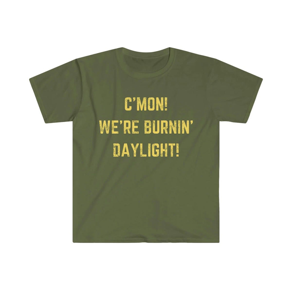 WE'RE BURNIN' DAYLIGHT T-shirt adventure vacation hiking outdoor travel full day