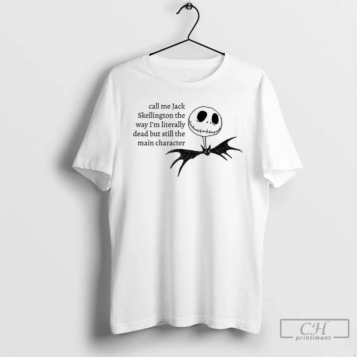 Premium Jack Skellington The Way Im Literally Dead But Still The Main Character Halloween
