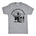 Mens Funny T Shirts to Beer Or Not to Beer Sarcastic Drinking Tee for Men