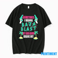 Sometimes I Wanna Baja Blast My Brains Out Tshirts Sweater