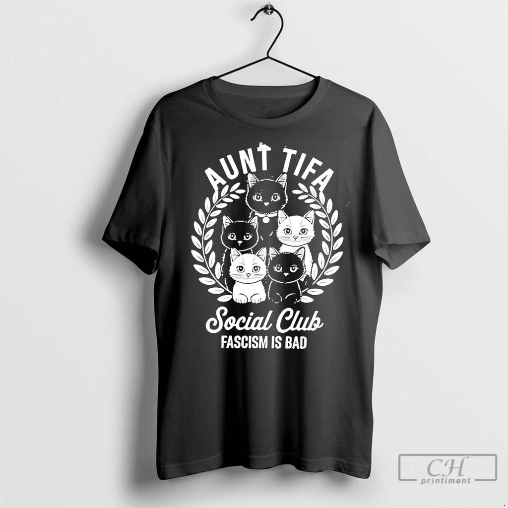 Classic Aunt Tifa Cats Social Club Fascism Is Bad