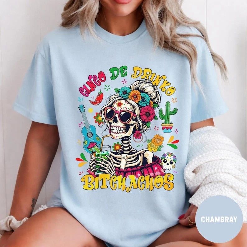 Cinco de Drinko Bitchachos Comfort Tee Fiesta Party Holiday