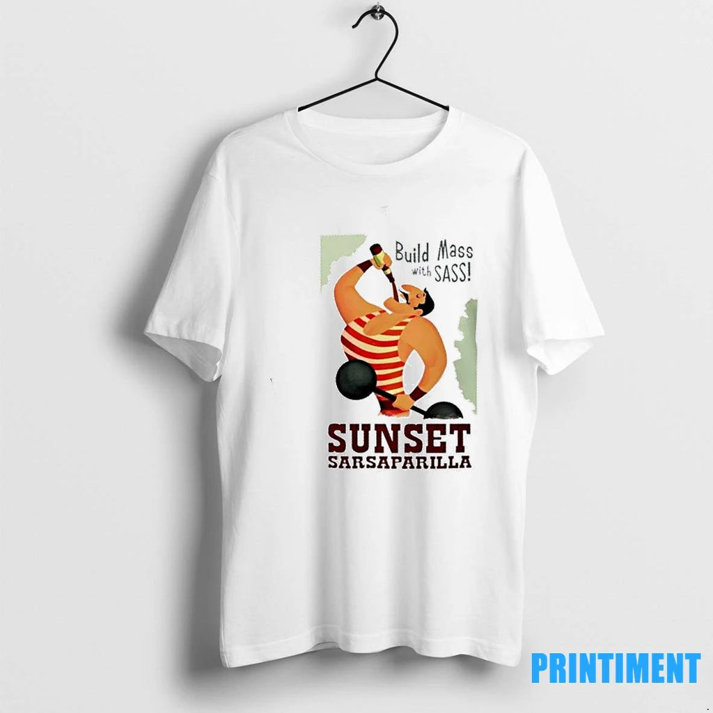 Build Mass With Sass Sunset Sarsaparilla Tshirts Sweater