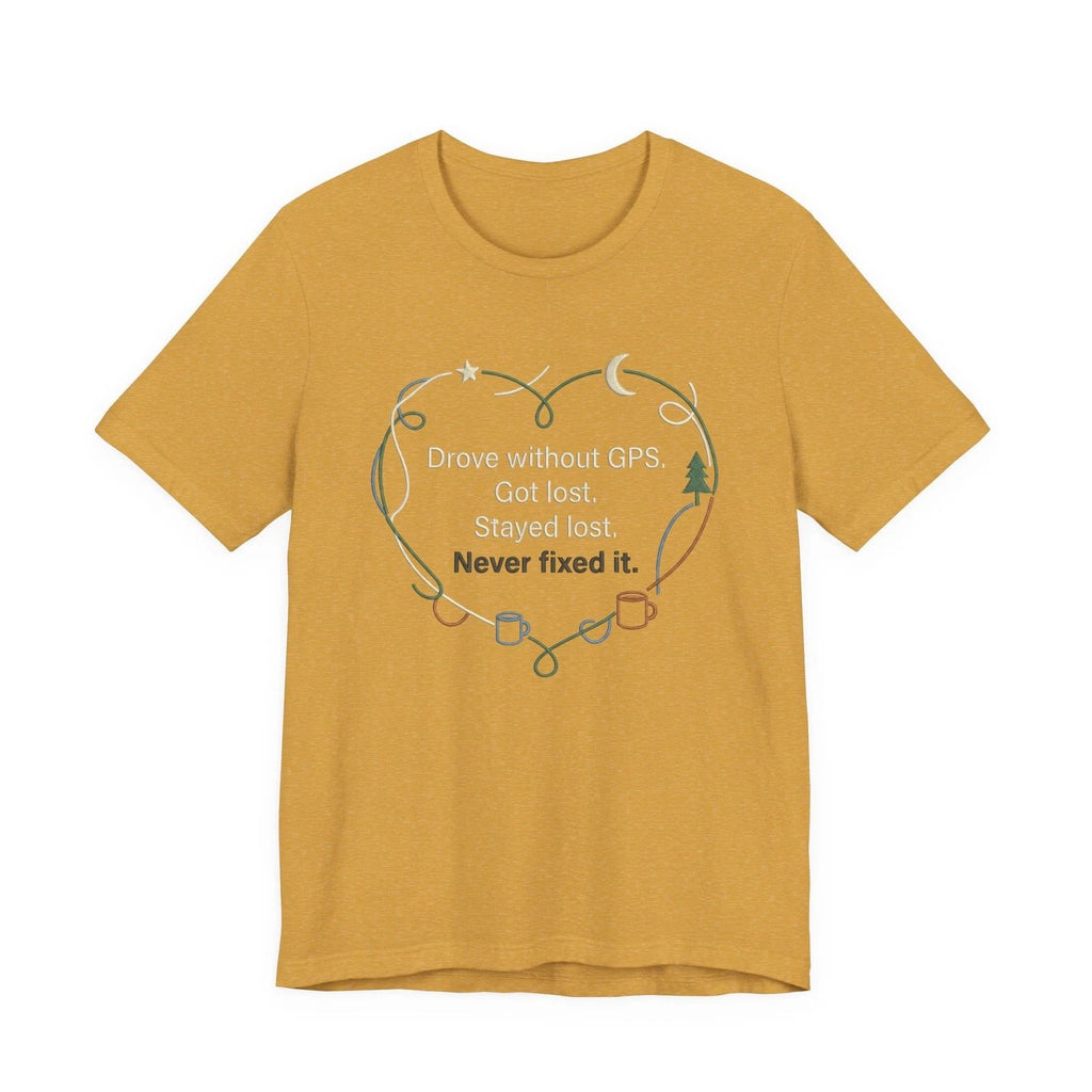 Wanderlust Adventure Shirt Road Trip Gift Lost Without GPS Graphic Tee Unisex