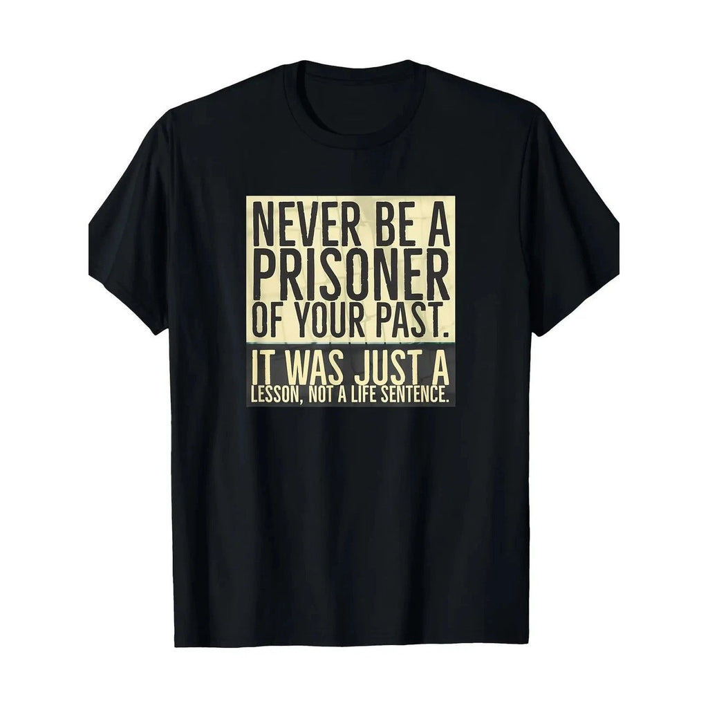 100% Cotton Men's Recovery T-Shirt | "Never Be a Prisoner of Your Past" Quote