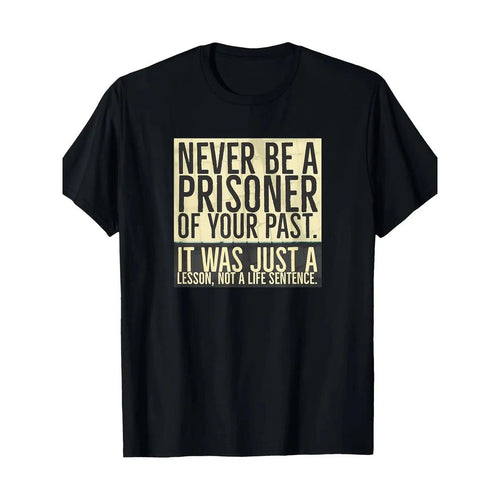100% Cotton Men's Recovery T-Shirt | "Never Be a Prisoner of Your Past" Quote