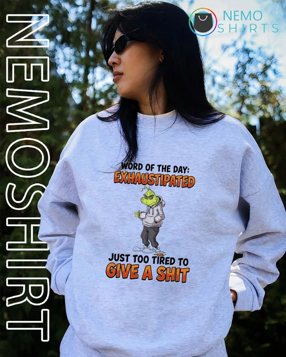 The Grinch Word of the Day Exhaustipated Just Too Tired to Give a Shit shirt