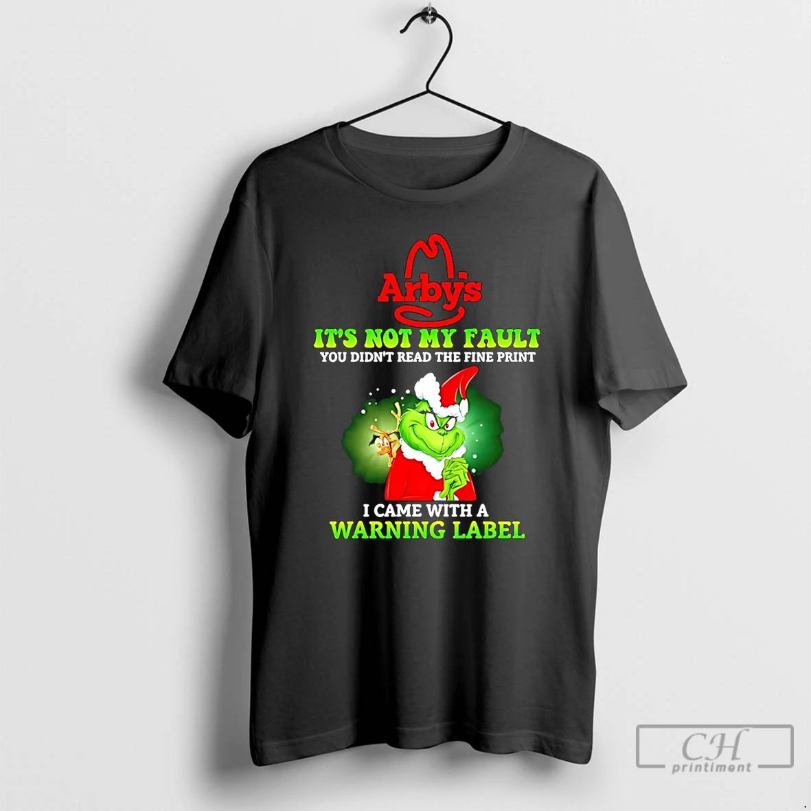 Classic Arbys X Grinch Its Not My Fault You Didnt Read The Fine Print 2025