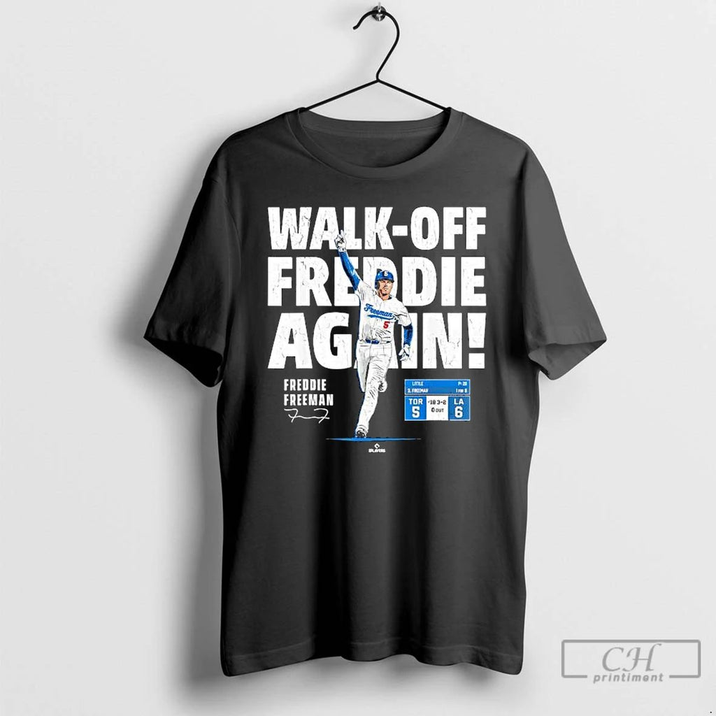 Premium Walk Off Freddie The Sequel Freddie Freeman Los Angeles T Shirts