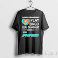 Classic Some Grandmas Play Bingo Real Grandmas Watch Miami Dolphins T Shirts