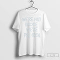 Premium Were Not Broke Were Pre Rich Ceramic Ceramic And Classic Dad Cap T Shirts