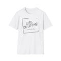 Inspirational T-Shirt -Motivational Shirt , Gift for Friends, Positive Vibes