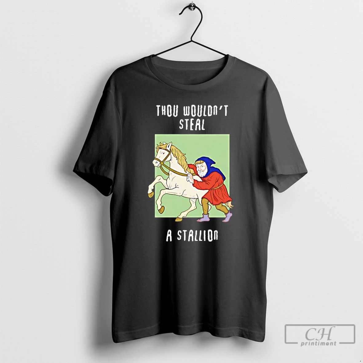 Classic Thou Wouldnt Steal A Stallion T Shirts