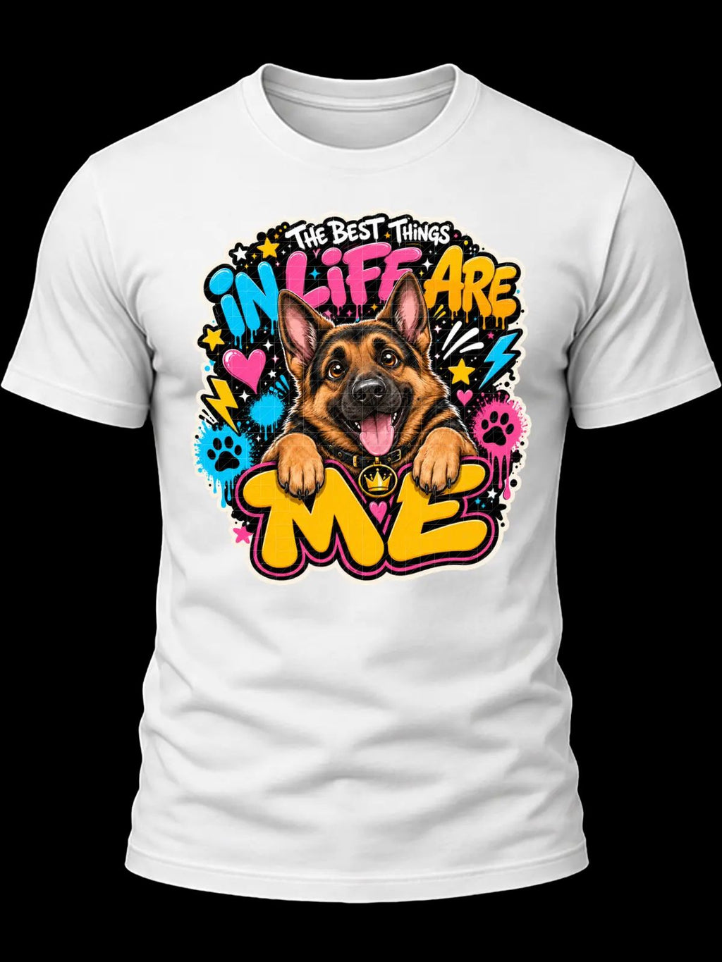 The Best Things in Life Are Me German Shepherd Shirt