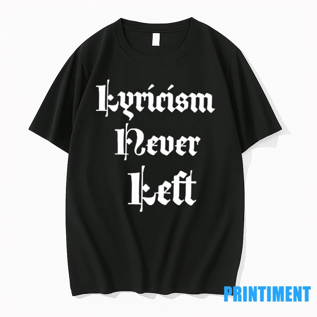 Lyricism Never Left Tshirts Sweater