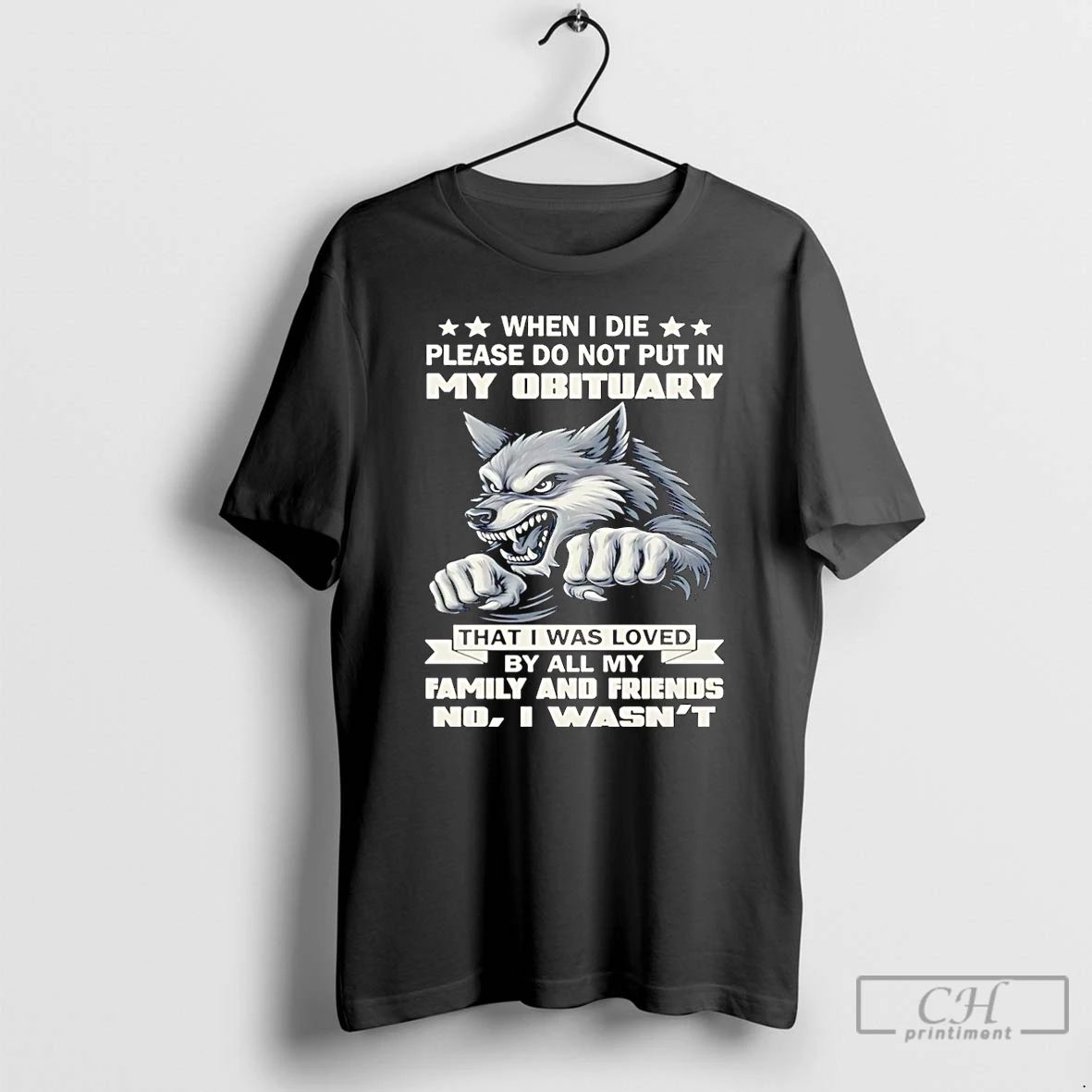 Premium Wolf When I Die Please Do Not Put In My Obituary Christmas T Shirts
