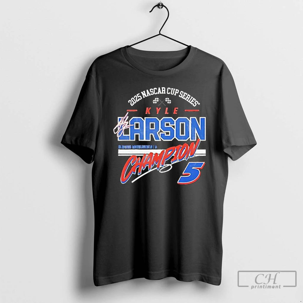 Premium Kyle Larson Hendrick Motorsports Team Collection 2025 Nascar Cup Series Champion Signature T Shirts