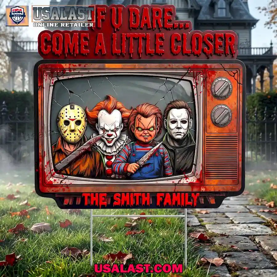 Halloween 2026 If U Dare Come A Little Closer Custom Yard Sign