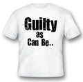 Guilty as can be black or white tee